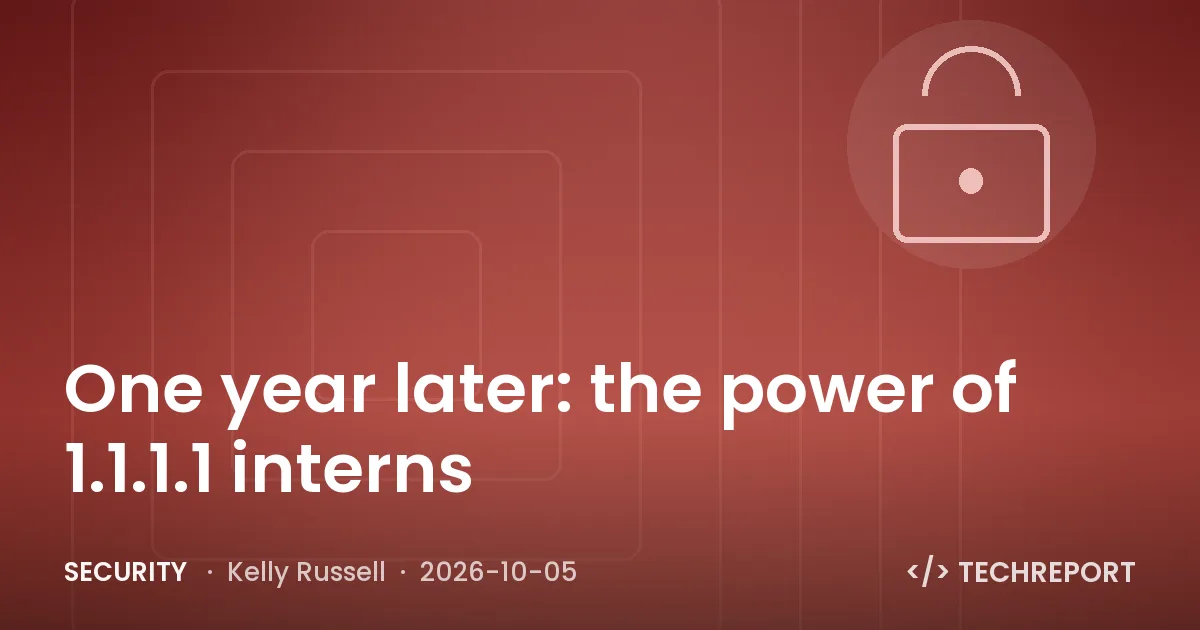 Security — One year later: the power of 1.1.1.1 interns