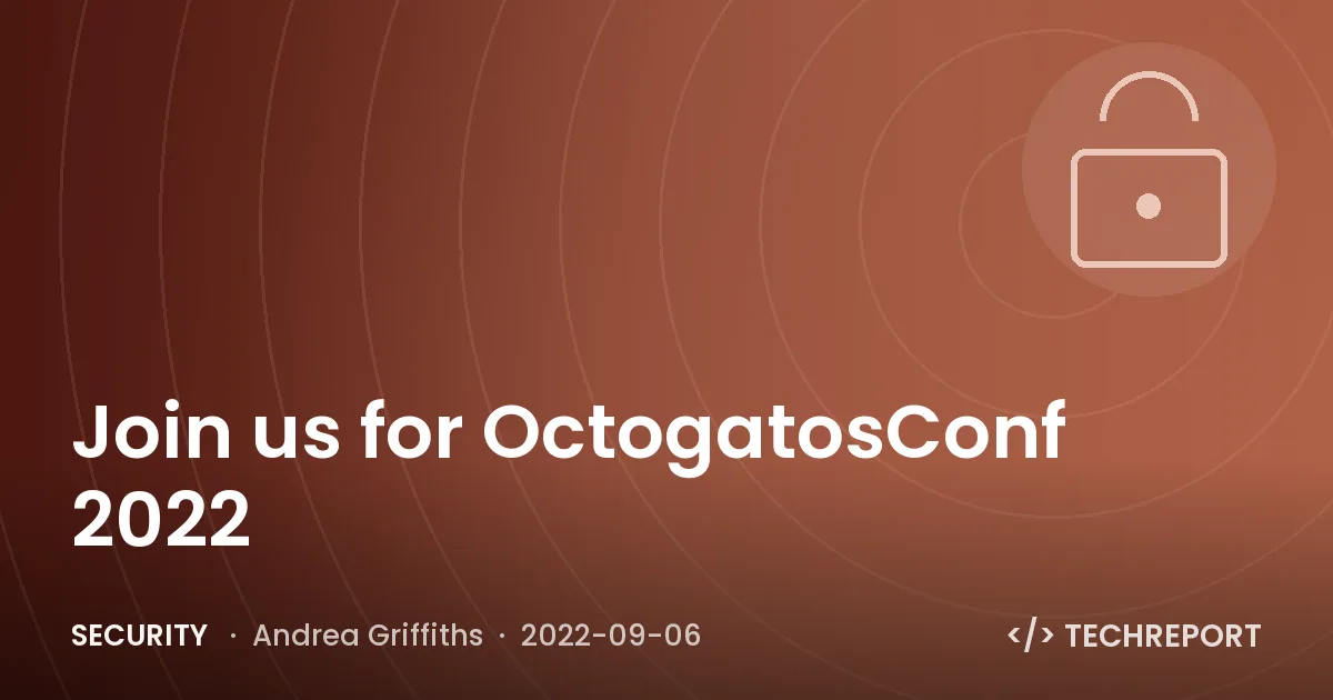 Join us for OctogatosConf 2022