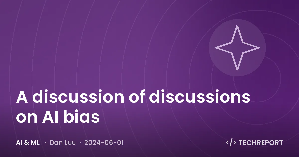 AI & ML — A discussion of discussions on AI bias