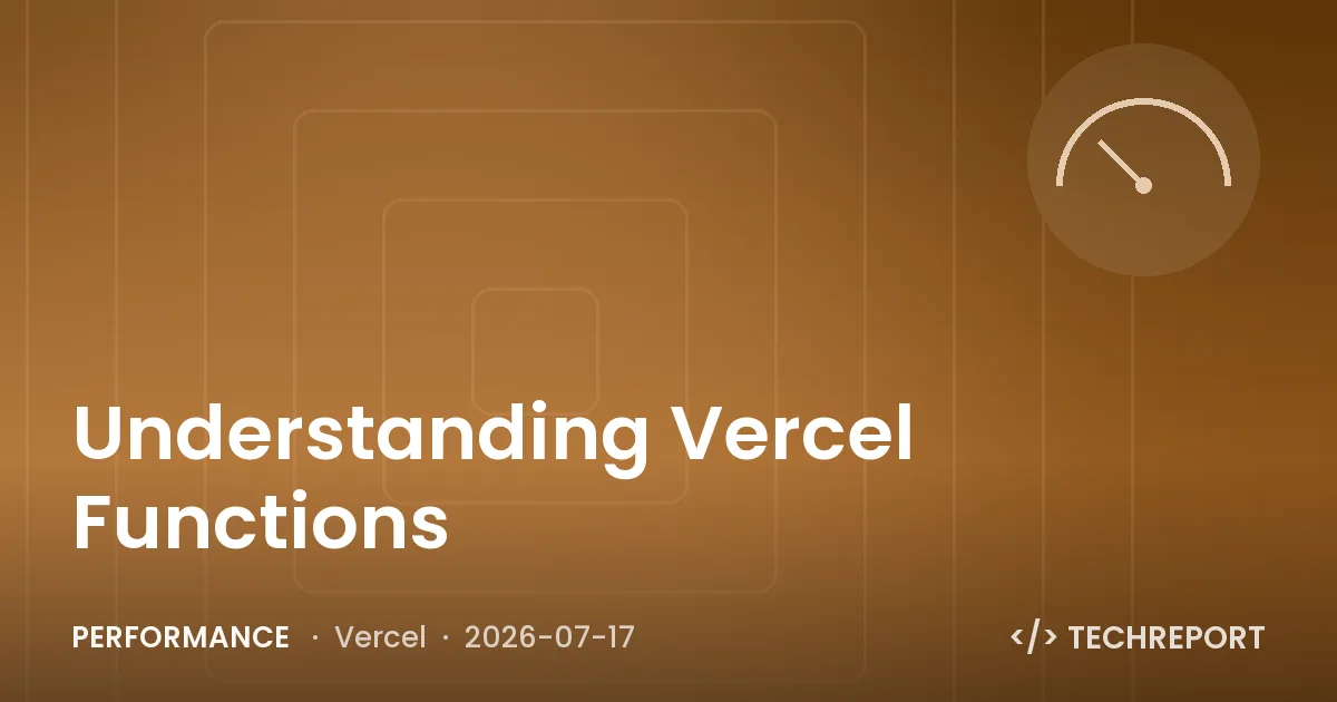 Performance — Understanding Vercel Functions