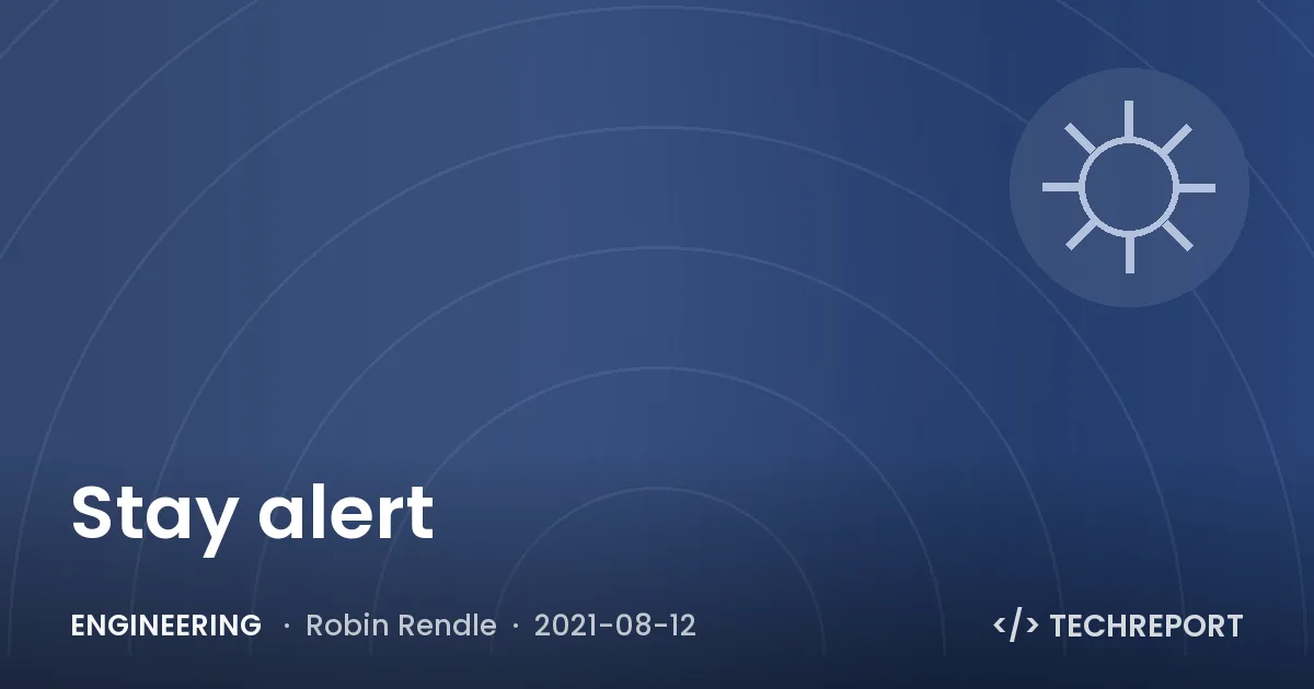 Stay alert