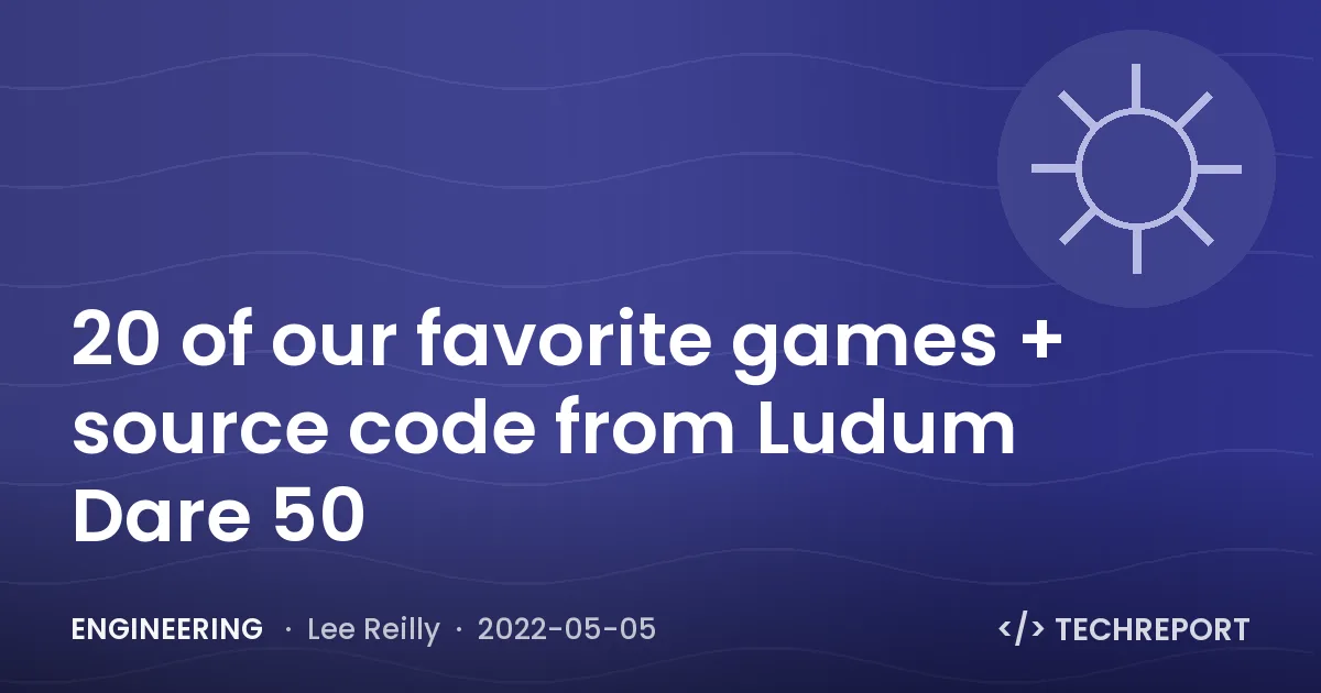 Engineering — 20 of our favorite games + source code from Ludum Dare 50