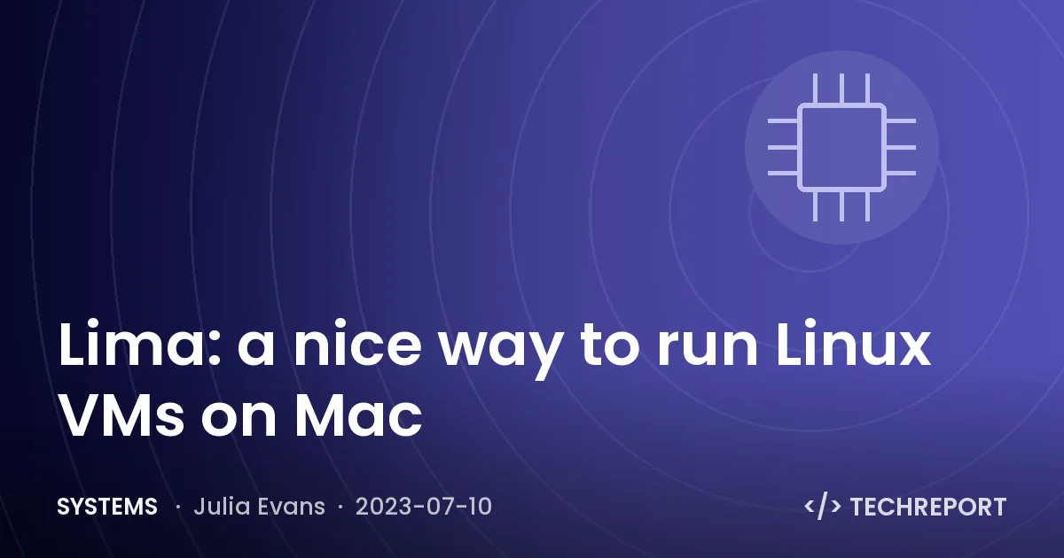 Systems — Lima: a nice way to run Linux VMs on Mac