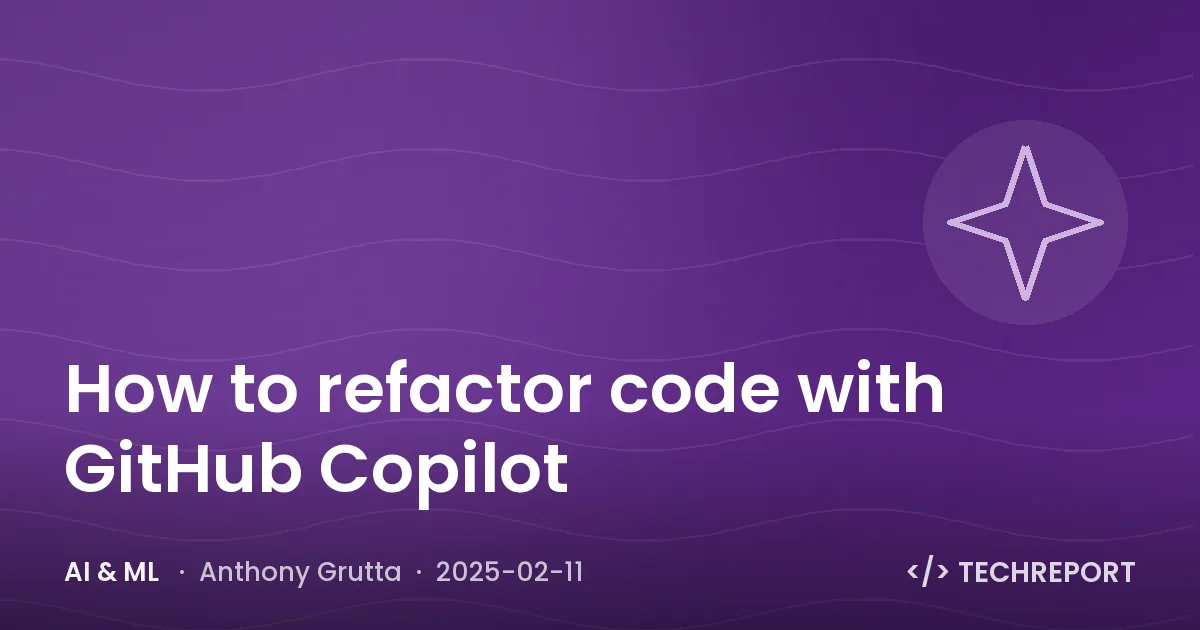 How to refactor code with GitHub Copilot