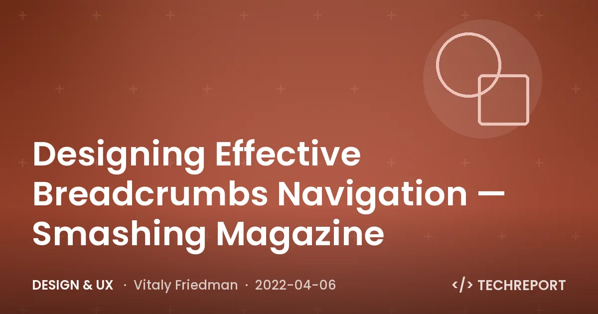 Designing Effective Breadcrumbs Navigation — Smashing Magazine