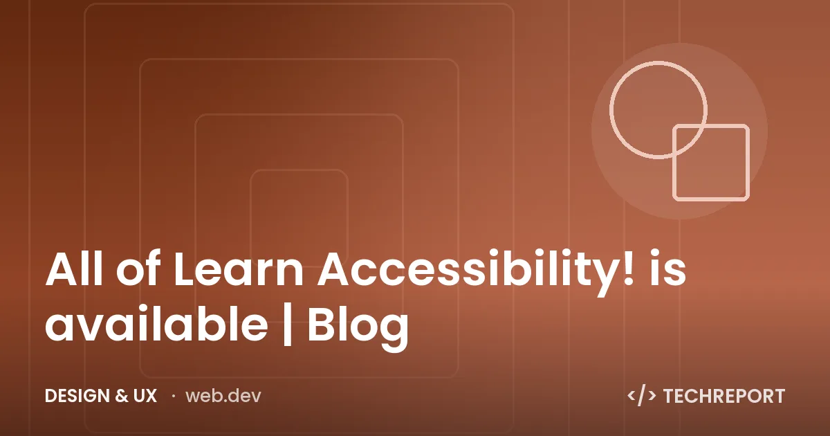 All of Learn Accessibility! is available | Blog