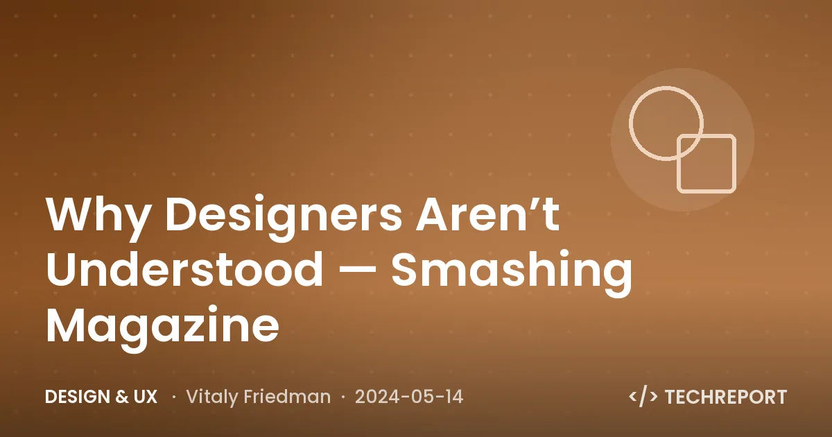 Why Designers Aren’t Understood — Smashing Magazine