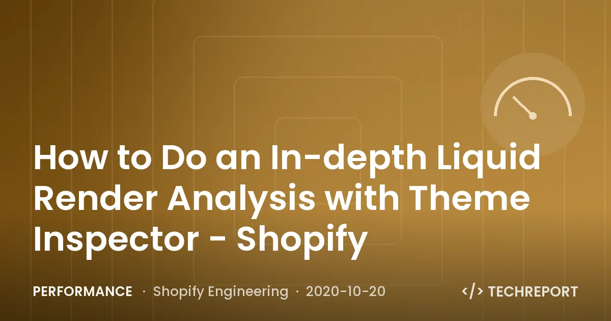 How to Do an In-depth Liquid Render Analysis with Theme Inspector - Shopify