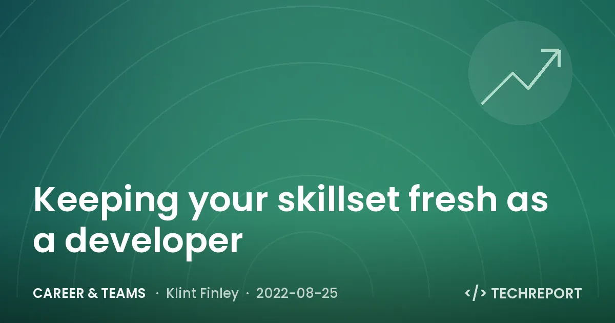 Keeping your skillset fresh as a developer