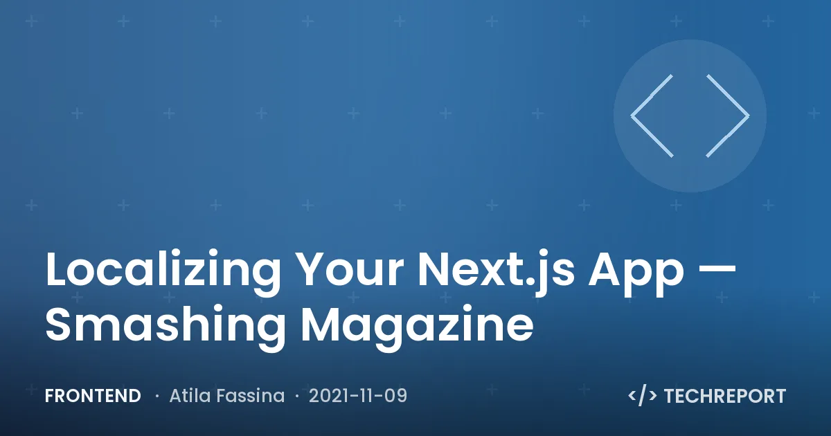 Frontend — Localizing Your Next.js App — Smashing Magazine
