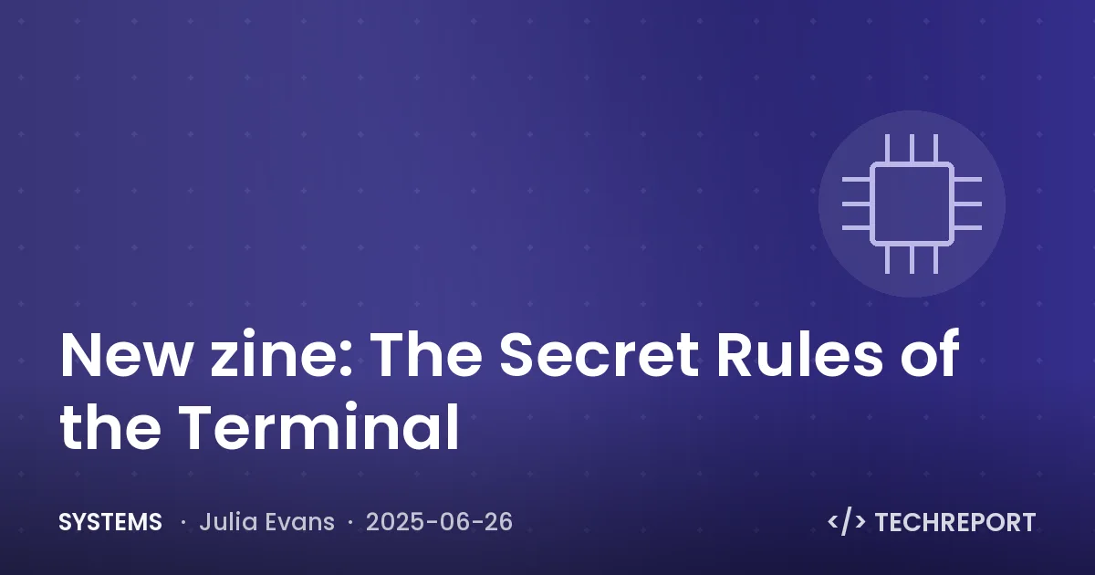 Systems — New zine: The Secret Rules of the Terminal