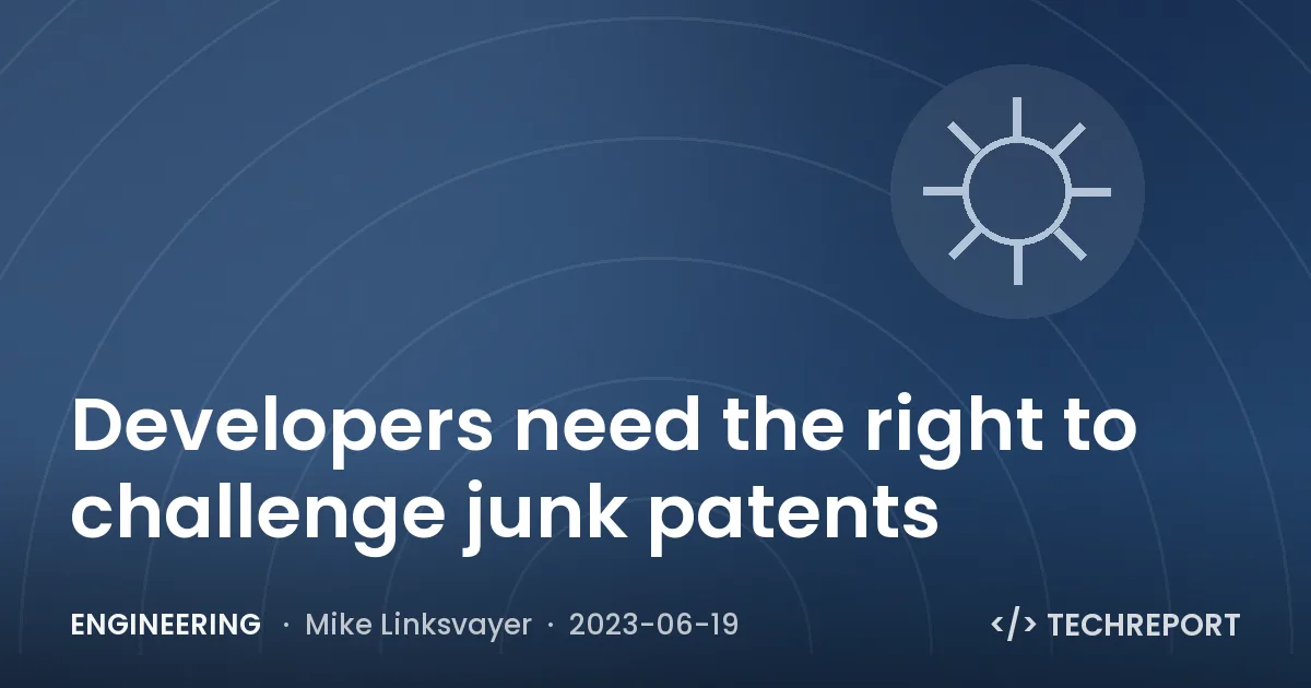 Developers need the right to challenge junk patents