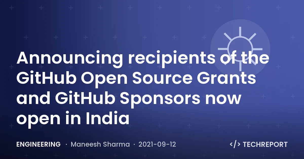 Announcing recipients of the GitHub Open Source Grants and GitHub Sponsors now open in India