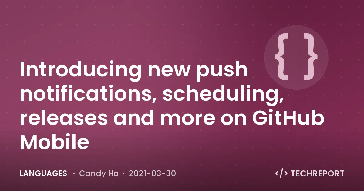 Languages — Introducing new push notifications, scheduling, releases and more on GitHub Mobile