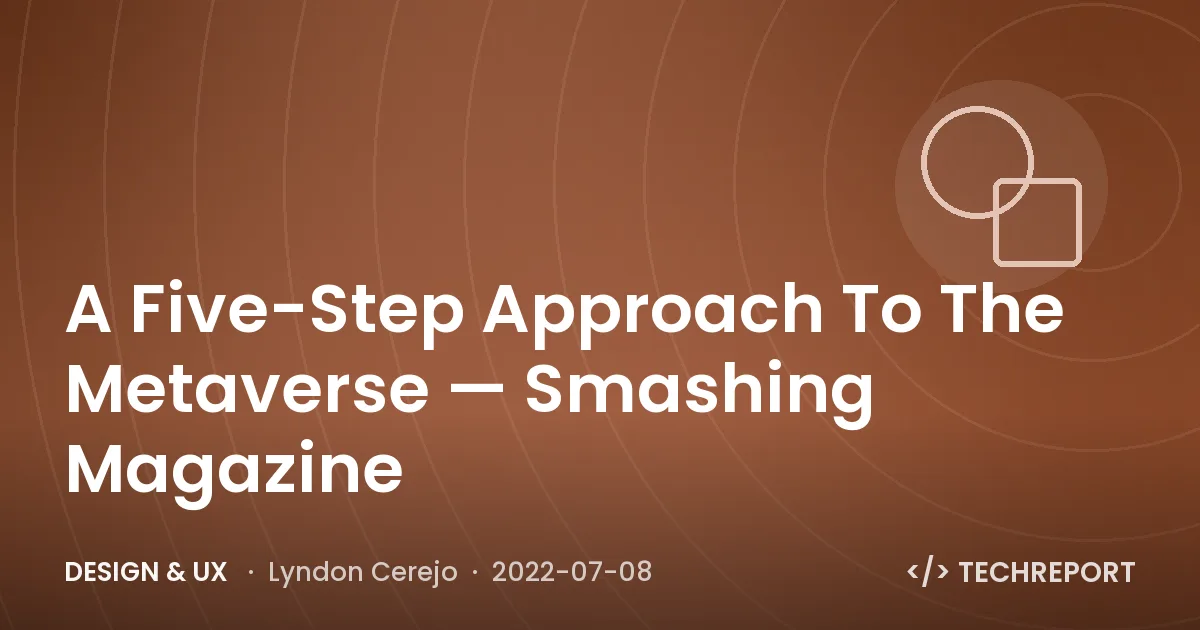 A Five-Step Approach To The Metaverse — Smashing Magazine
