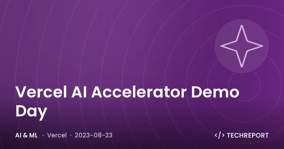 Vercel AI Accelerator Demo Day