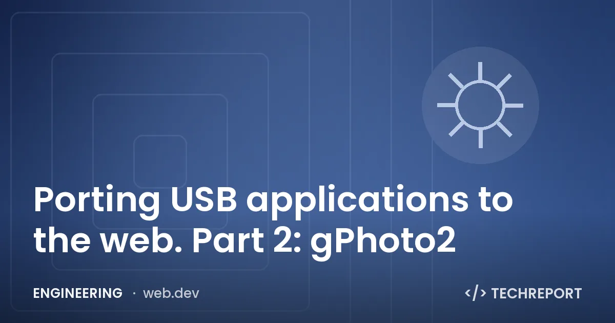 Porting USB applications to the web. Part 2: gPhoto2