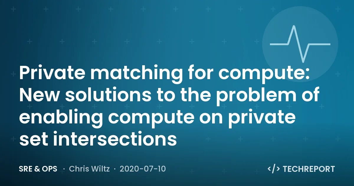 Private matching for compute: New solutions to the problem of enabling compute on private set intersections