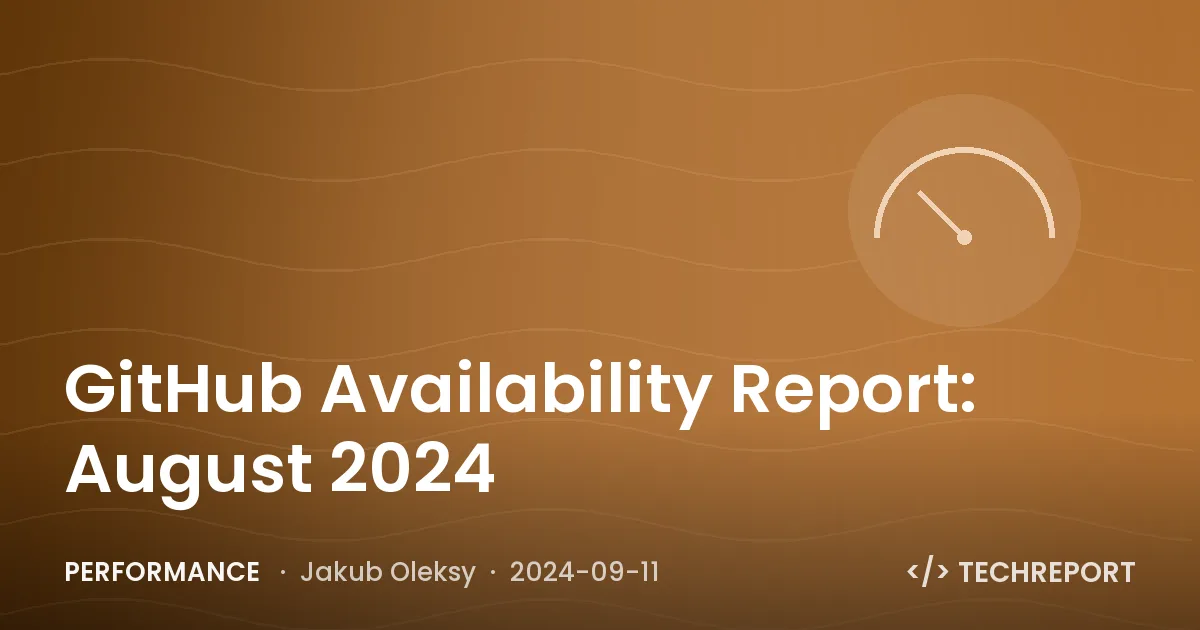 Performance — GitHub Availability Report: August 2024