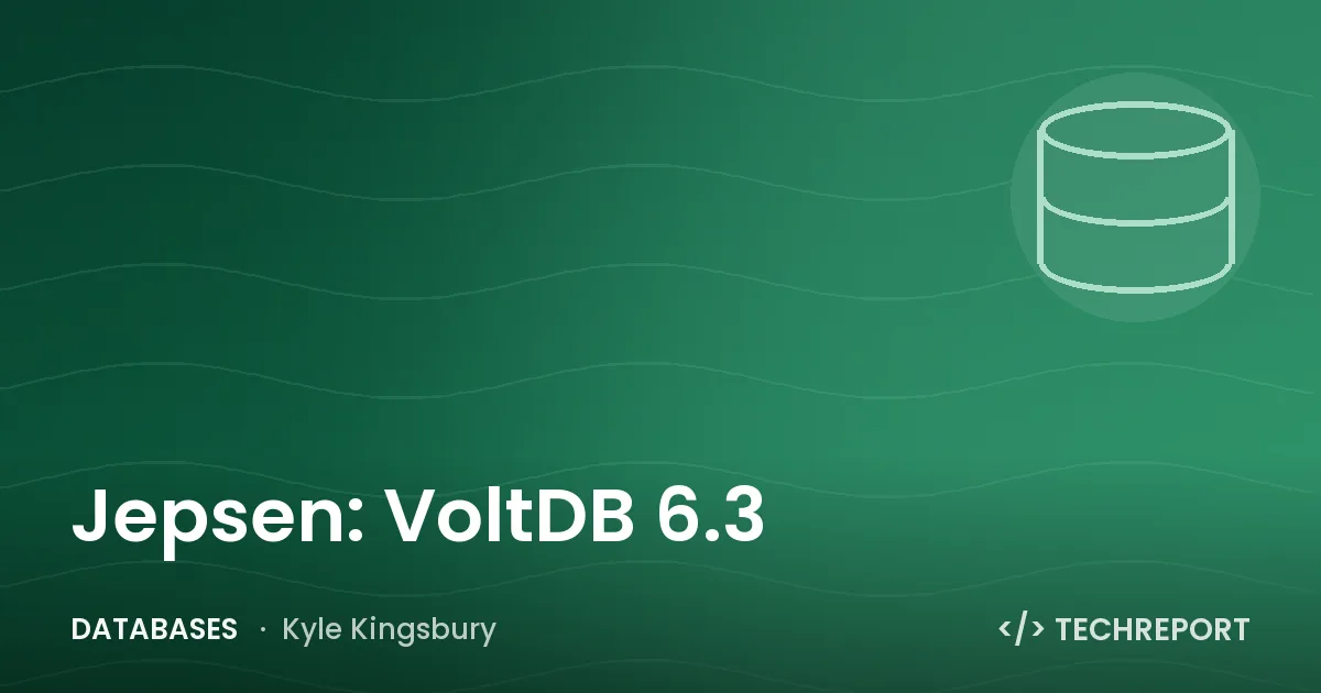 Databases — Jepsen: VoltDB 6.3