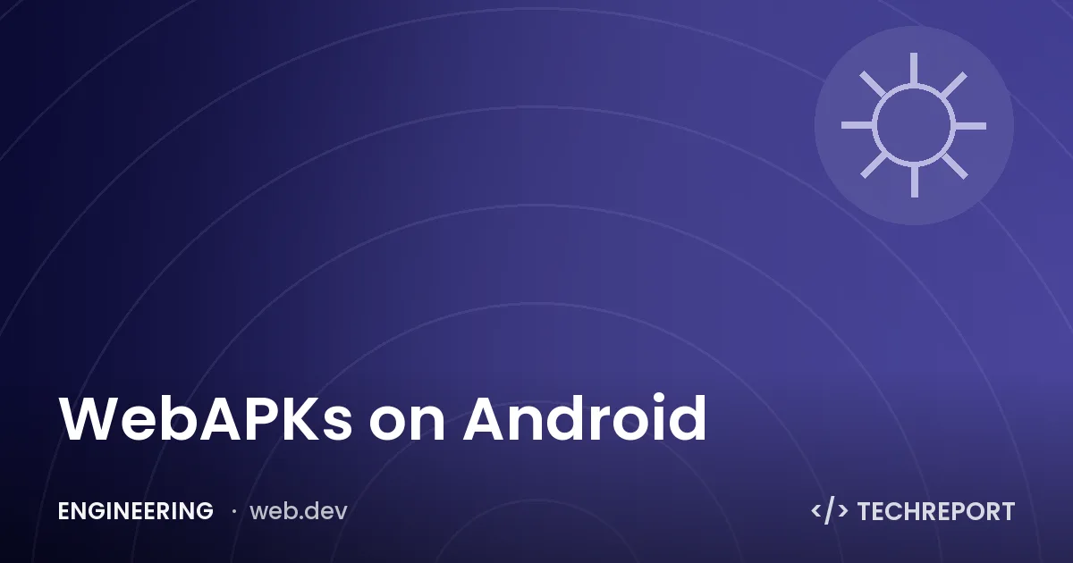 WebAPKs on Android