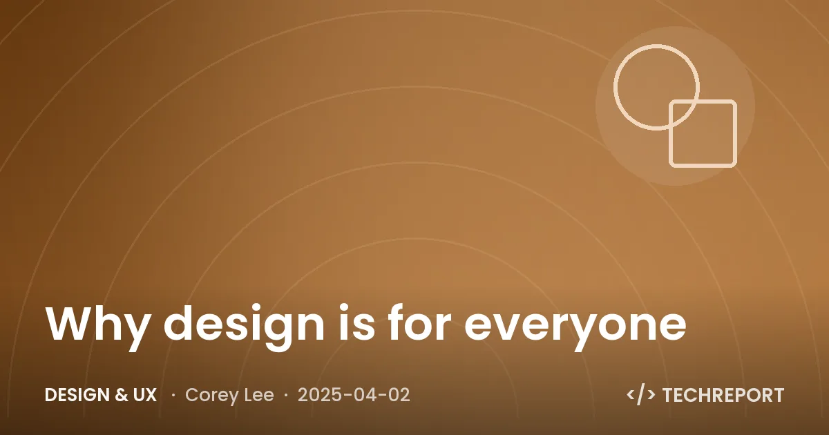 Why design is for everyone