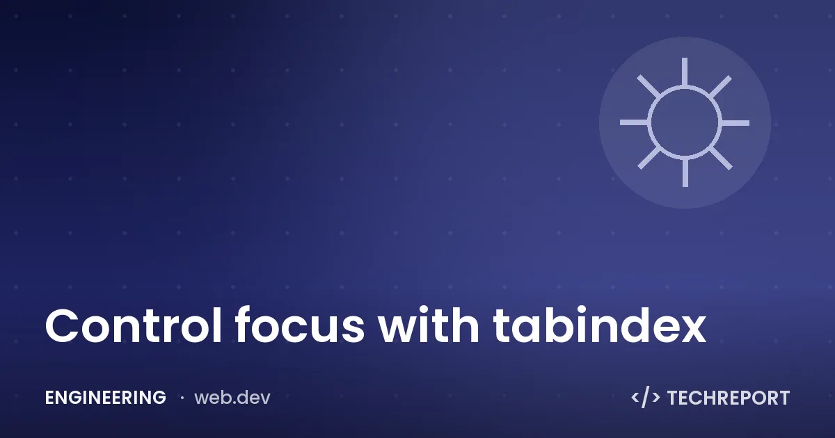 Engineering — Control focus with tabindex