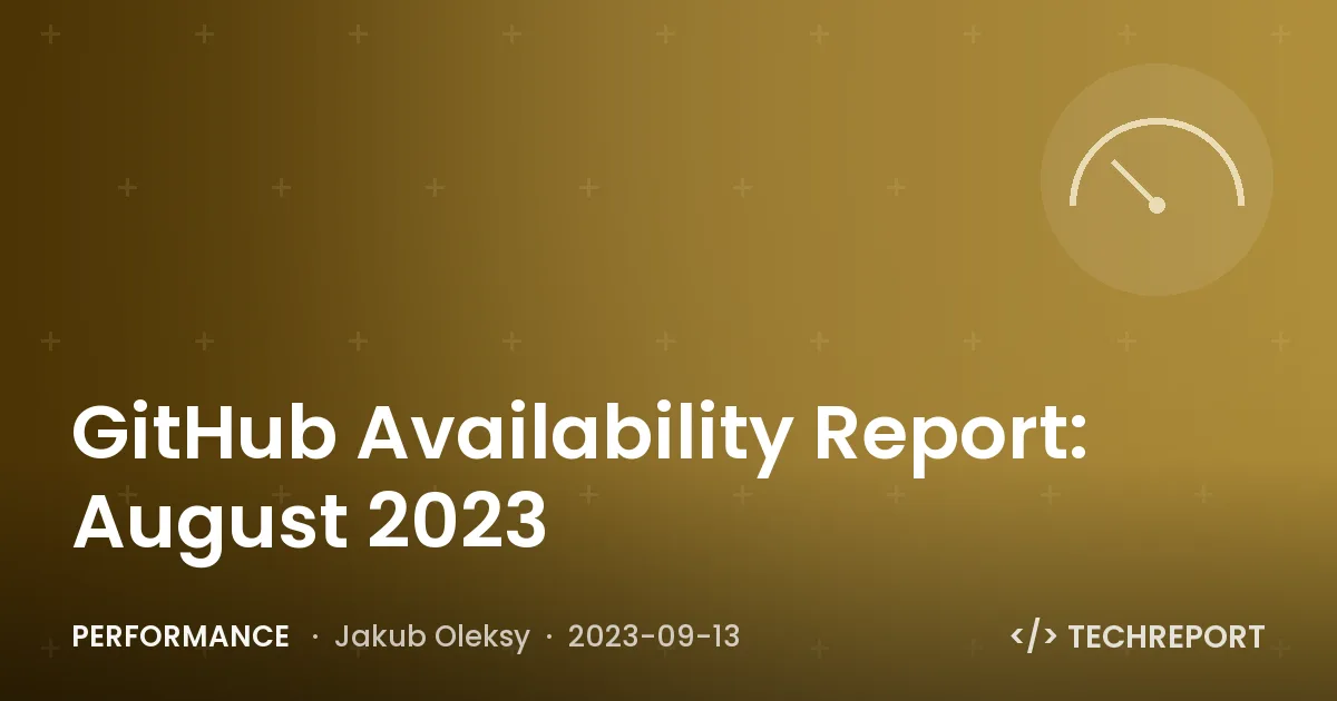 Performance — GitHub Availability Report: August 2023