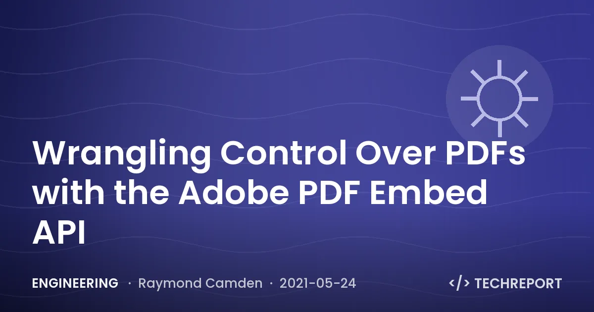 Wrangling Control Over PDFs with the Adobe PDF Embed API