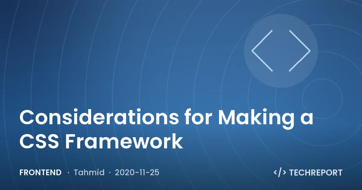 Frontend — Considerations for Making a CSS Framework
