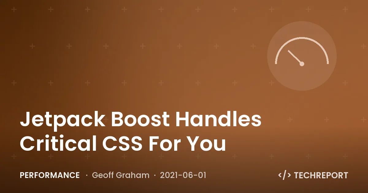 Jetpack Boost Handles Critical CSS For You