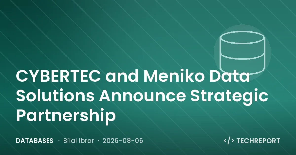 Databases — CYBERTEC and Meniko Data Solutions Announce Strategic Partnership