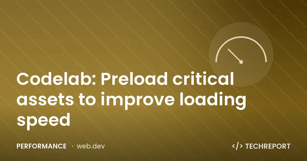 Performance — Codelab: Preload critical assets to improve loading speed