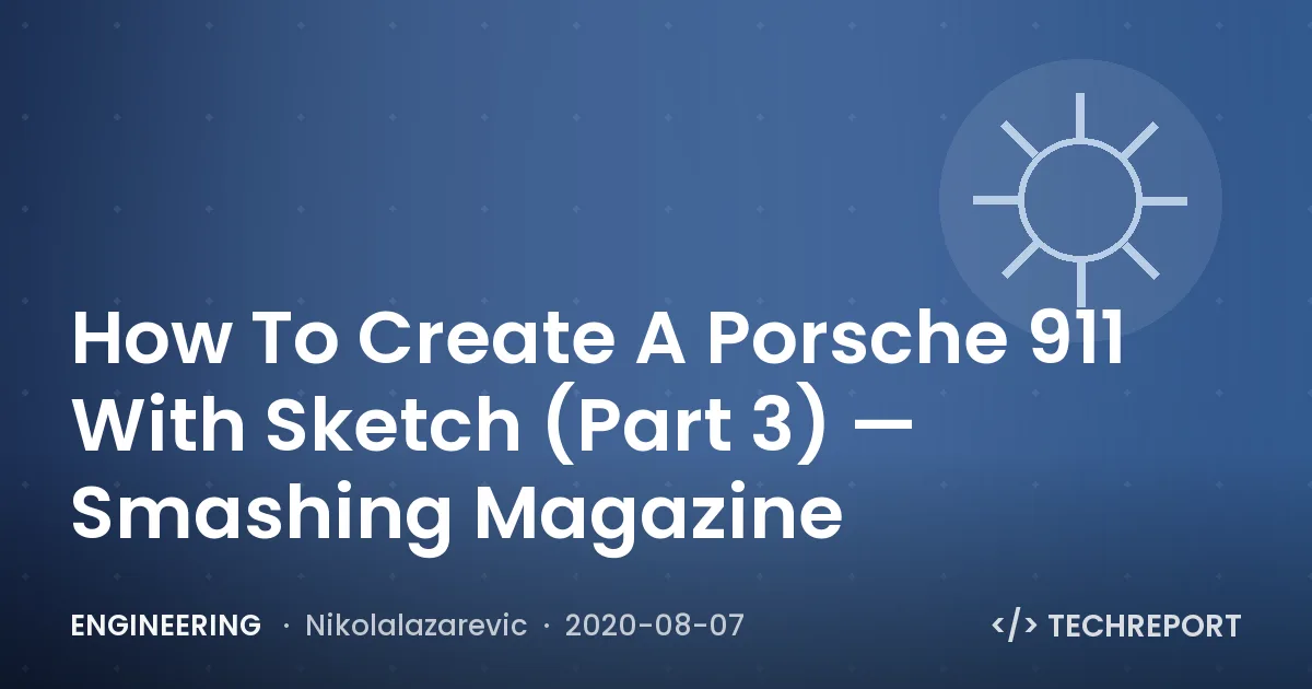 How To Create A Porsche 911 With Sketch (Part 3) — Smashing Magazine