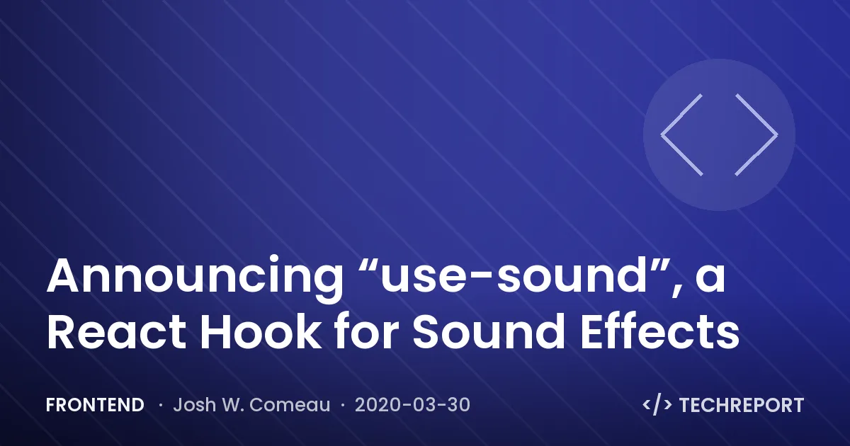Announcing “use-sound”, a React Hook for Sound Effects