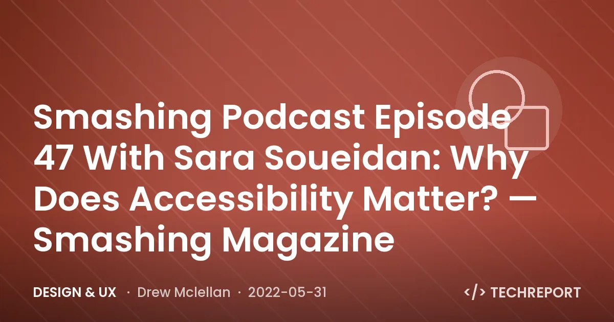 Smashing Podcast Episode 47 With Sara Soueidan: Why Does Accessibility Matter? — Smashing Magazine