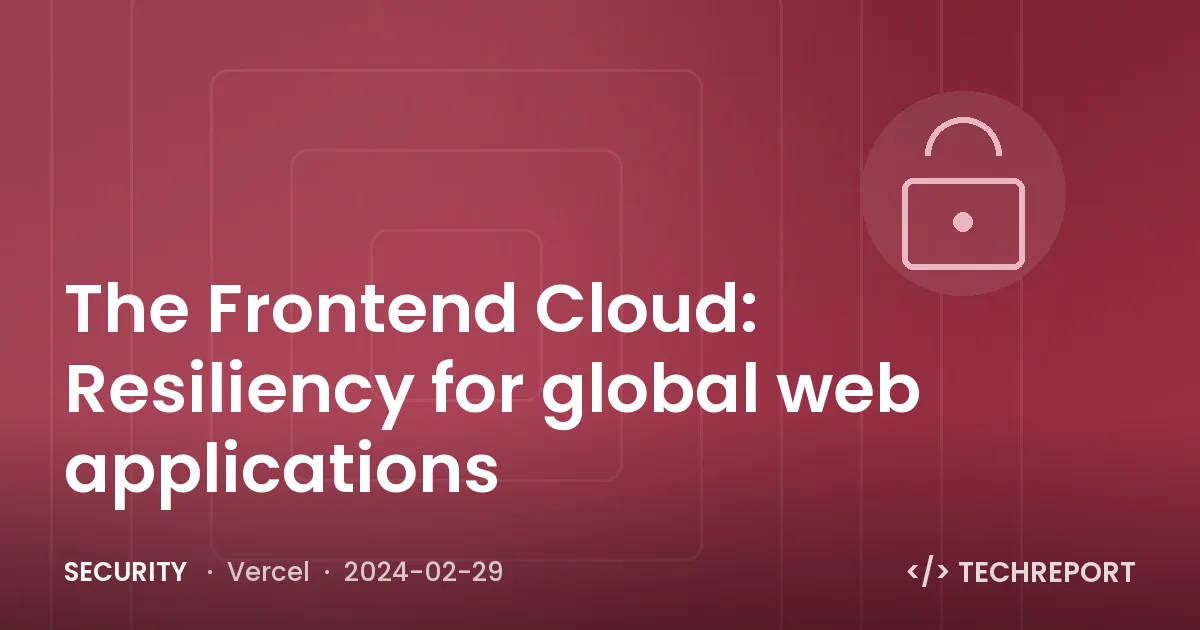 The Frontend Cloud: Resiliency for global web applications