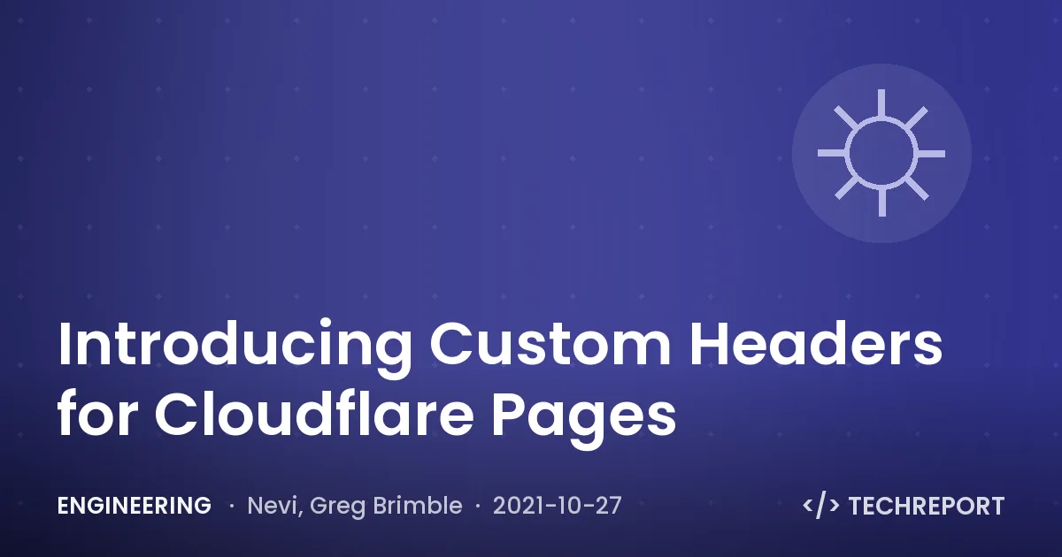Engineering — Introducing Custom Headers for Cloudflare Pages