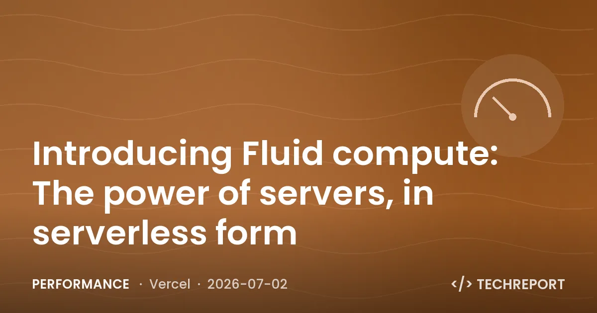 Performance — Introducing Fluid compute: The power of servers, in serverless form