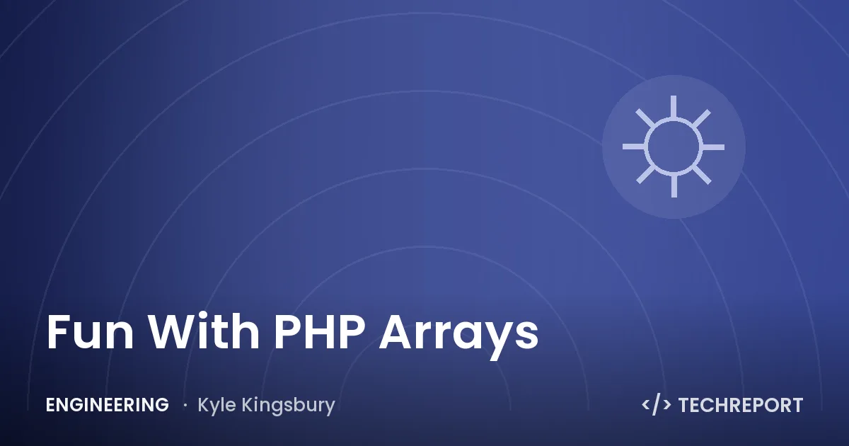 Fun With PHP Arrays