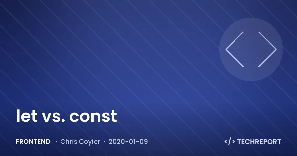 let vs. const