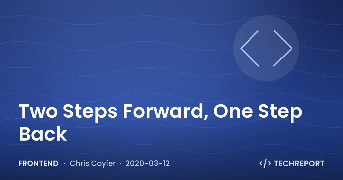 Two Steps Forward, One Step Back