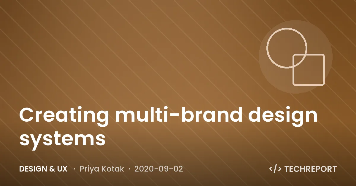 Design & UX — Creating multi-brand design systems
