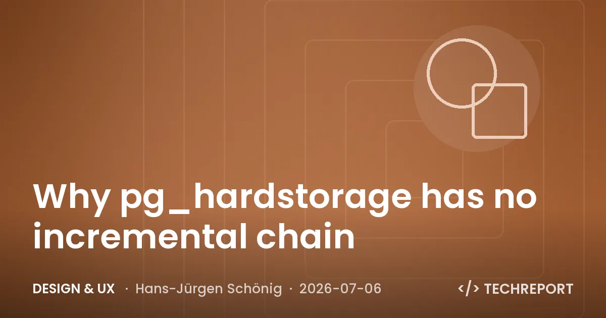Design & UX — Why pg_hardstorage has no incremental chain