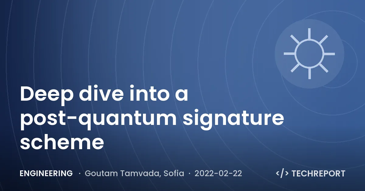 Engineering — Deep dive into a post-quantum signature scheme