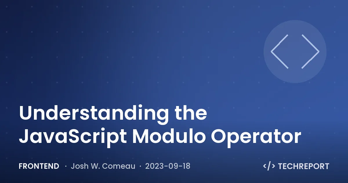 Understanding the JavaScript Modulo Operator