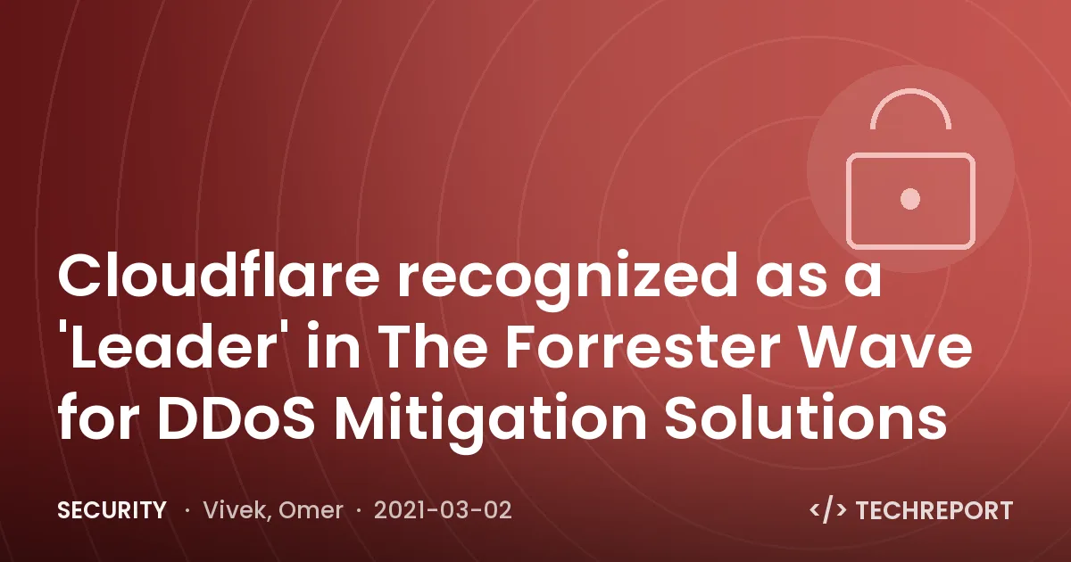 Security — Cloudflare recognized as a 'Leader' in The Forrester Wave for DDoS Mitigation Solutions