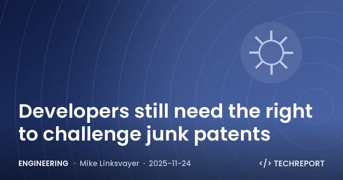 Developers still need the right to challenge junk patents