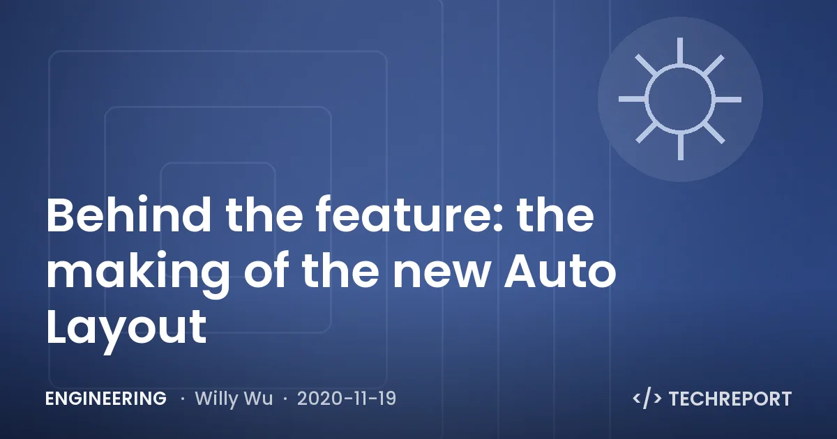 Behind the feature: the making of the new Auto Layout