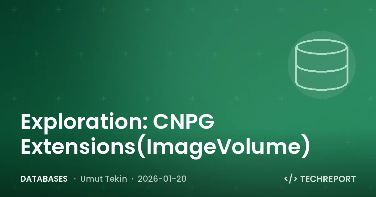 Databases — Exploration: CNPG Extensions(ImageVolume)